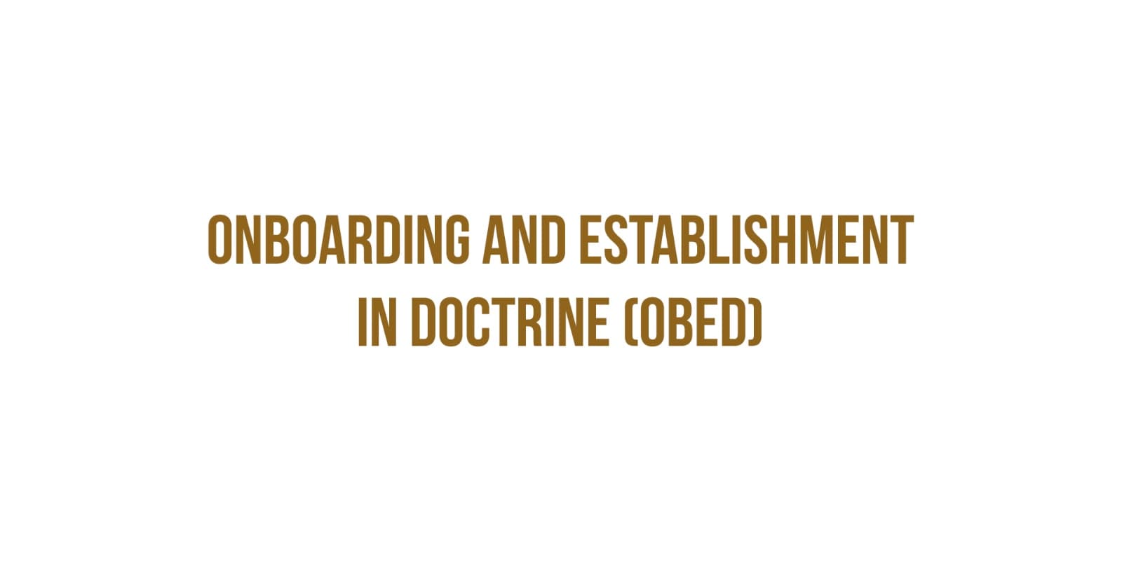 Onboarding and Establishment in Doctrine (OBED)  Image